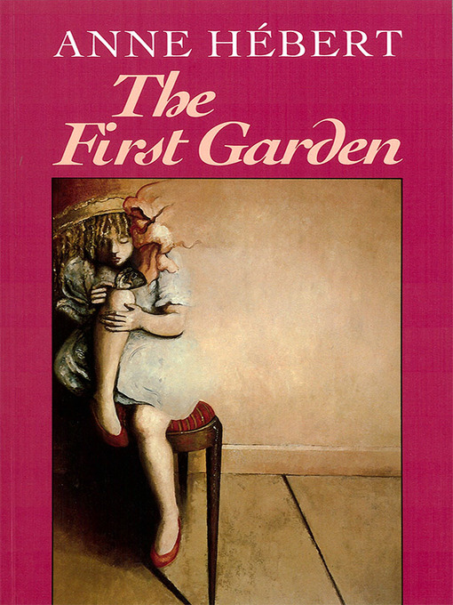 Détails du titre pour The First Garden par Anne Hebert - Disponible